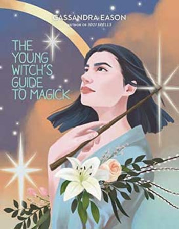 Young Witch's Guide to Magick by Cassandra Eason